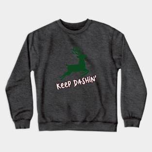 Keep Dashin' Crewneck Sweatshirt